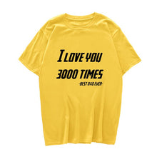 Load image into Gallery viewer, I LOVE YOU 3000 TIMES TSHIRT