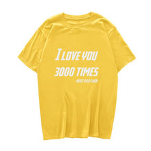 Load image into Gallery viewer, I LOVE YOU 3000 TIMES TSHIRT