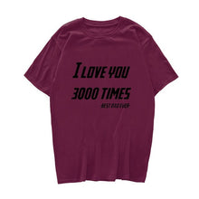 Load image into Gallery viewer, I LOVE YOU 3000 TIMES TSHIRT